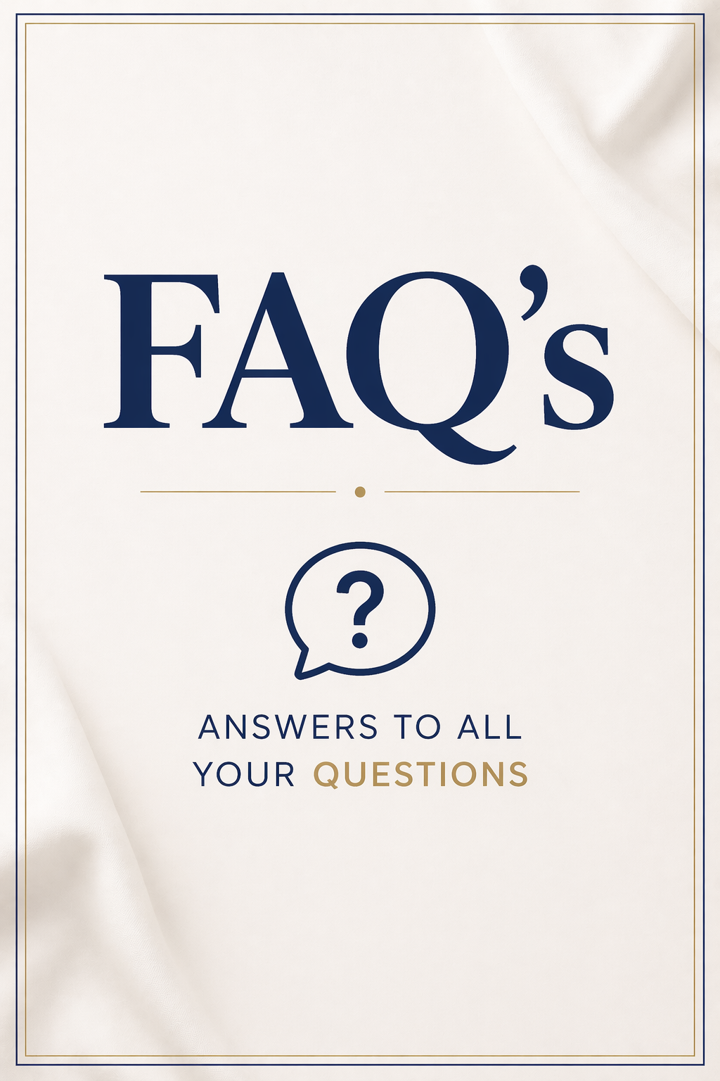FAQ's - Frequently Asked Questions